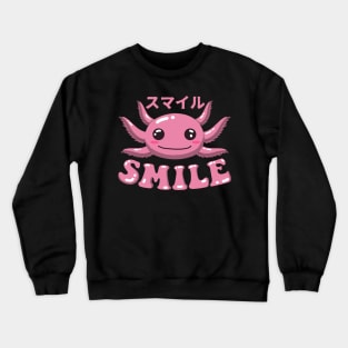 Smile Alotl Like An Axolotl Crewneck Sweatshirt